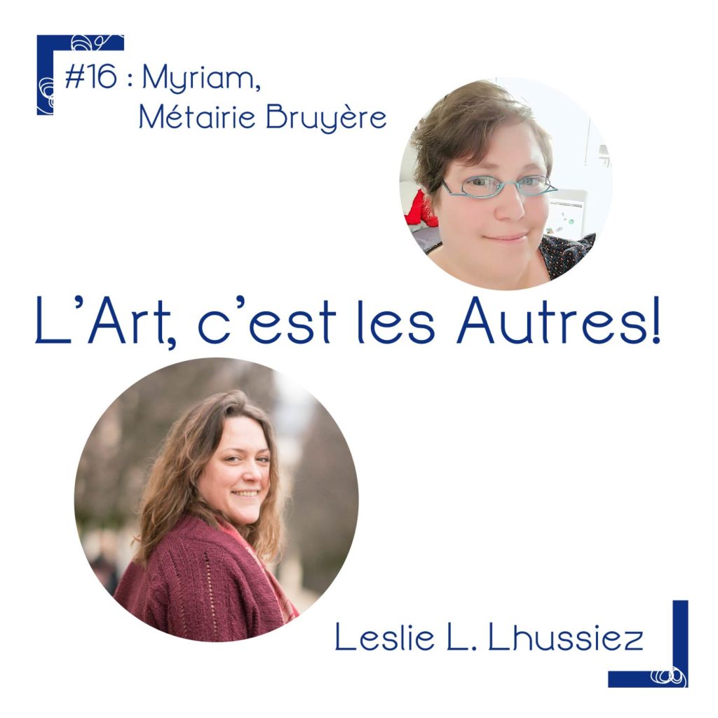Episode du podcast "L'art, c'est les autres". On rencontre myriam, qui gère l'association aux quatre vents de l'art, au sein de la Métairie de Bruyère, dans l'Yonne.